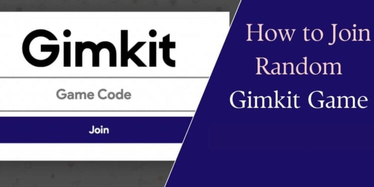 How to Join a Random Gimkit Game